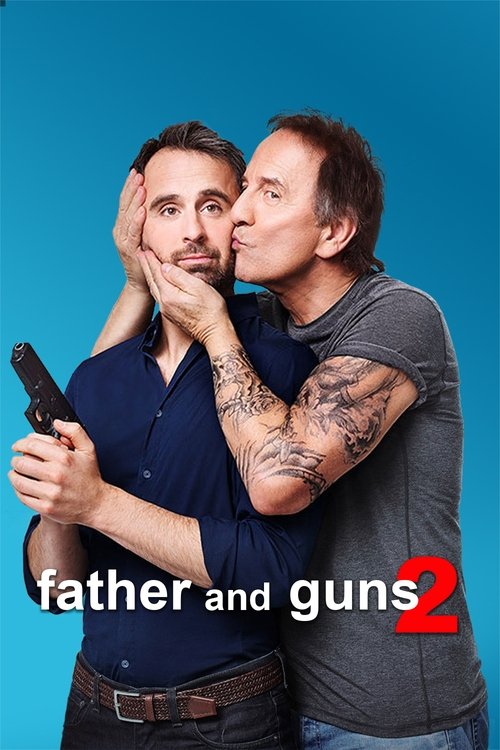 Father and Guns 2 (2017) - film poster, directed by Émile Gaudreault