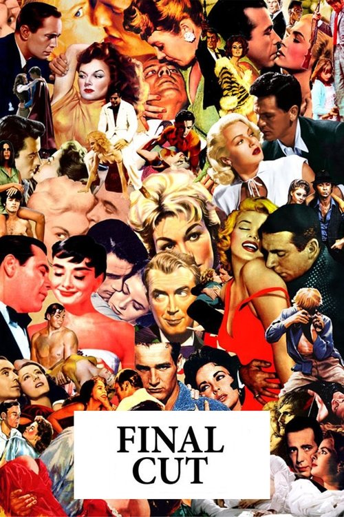 Final Cut: Ladies and Gentlemen (2012) - film poster, directed by György Pálfi