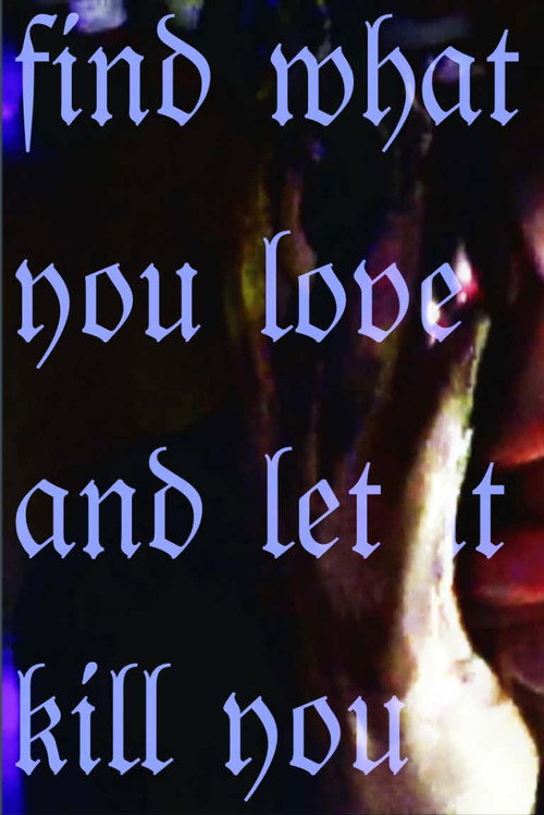 Find what you love and let it kill you (2026) - film poster