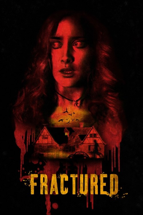 Fractured (2018) — film poster, directed by Jamie Patterson