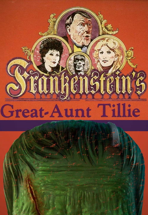 Frankenstein's Great Aunt Tillie (1984) - film poster
