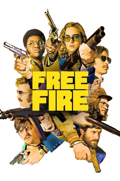 Free Fire (2017) — film poster, directed by Ben Wheatley