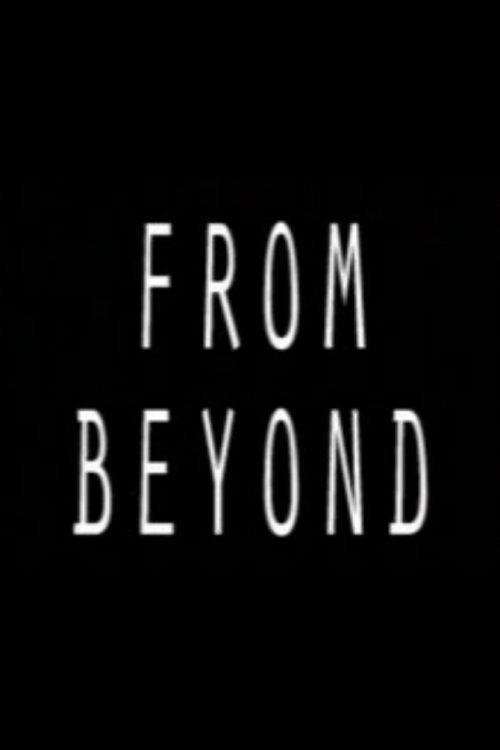 From Beyond (2006) — film poster, directed by Michael Granberry