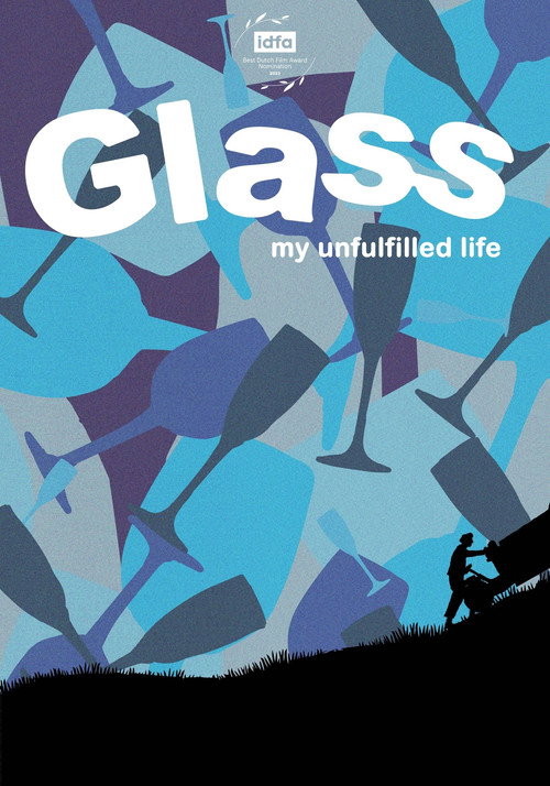 Glass, My Unfulfilled Life (2024) - film poster, directed by Rogier Kappers