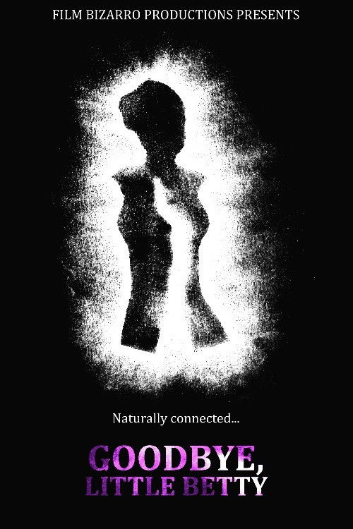 Goodbye, Little Betty (2013) - film poster