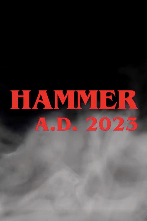 Hammer A.D. 2023 (2023) - film poster