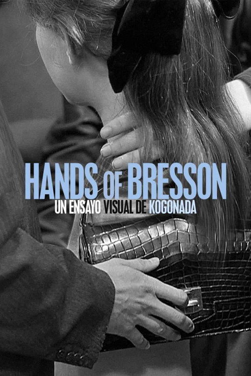 Hands of Bresson (2014) - film poster, directed by Kogonada