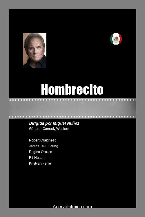 Hombrecito (2024) - film poster, directed by Miguel Núñez