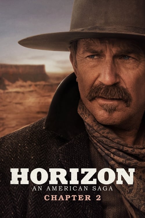 Horizon: An American Saga - Chapter 2 (2024) - film poster, directed by Kevin Costner