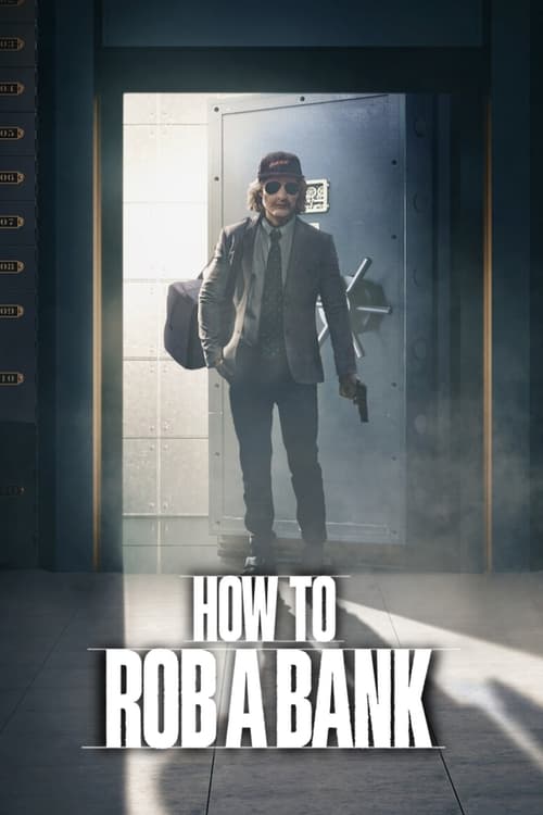 How to Rob a Bank (2024) - film poster, directed by Seth Porges