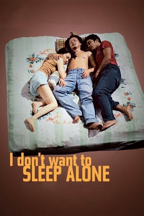 I Don't Want to Sleep Alone (2006) - film poster, directed by Tsai Ming-liang