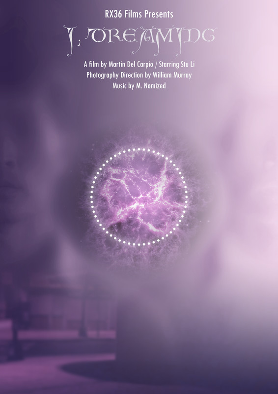 I, Dreaming (2018) - film poster, directed by Martin Del Carpio