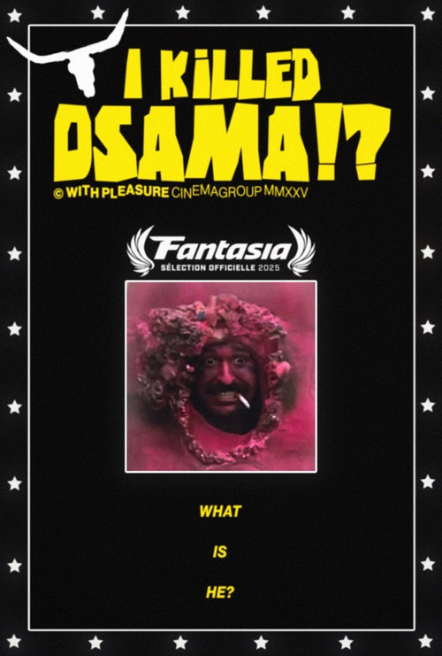 I Killed Osama!? (2025) - film poster, directed by Maxwell Nalevansky