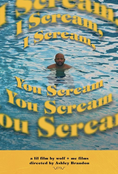 I Scream, You Scream (2022) - film poster, directed by Ashley Brandon