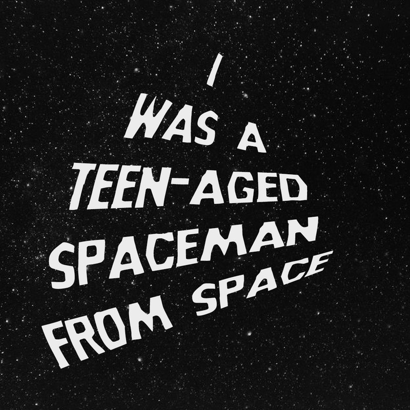 I Was A Teen-Aged Space Man From Space