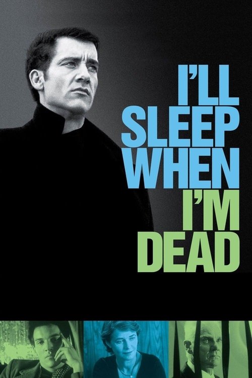 I'll Sleep When I'm Dead (2003) — film poster, directed by Mike Hodges