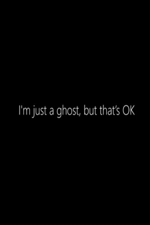 I'm just a Ghost, but that's OK (2020) — film poster, directed by James Lee
