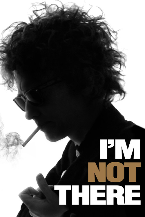 I'm Not There (2007) - film poster, directed by Todd Haynes