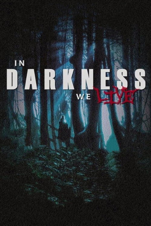 In Darkness We Live (2014) - film poster