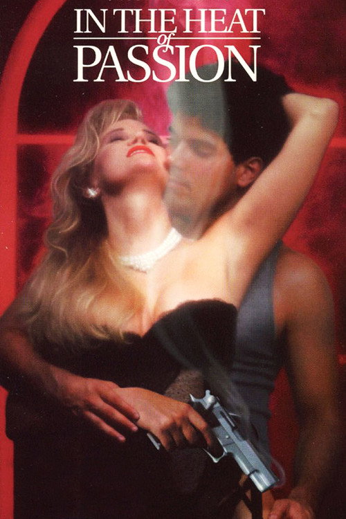In the Heat of Passion (1992) — film poster, directed by Rodman Flender