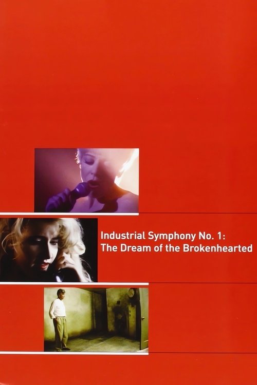 Industrial Symphony No. 1: The Dream of the Brokenhearted (1990) — film poster, directed by David Lynch