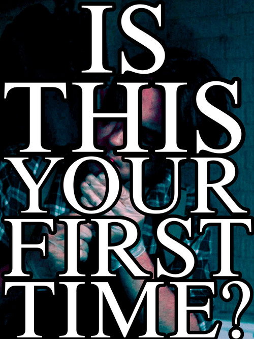 Is This Your First Time? (2026) - film poster