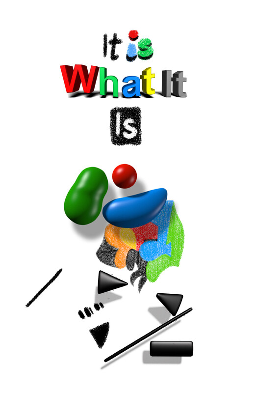 It Is What It Is