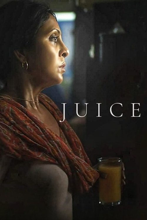 Juice (2017) - film poster, directed by Neeraj Ghaywan