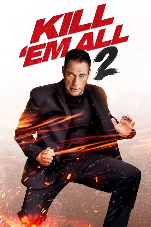 Kill 'em All 2 (2024) - film poster, directed by Valeri Milev