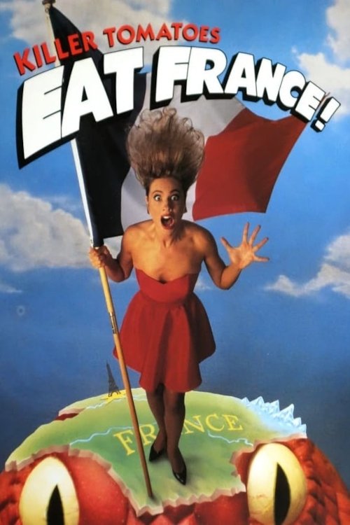 Killer Tomatoes Eat France! (1992) — film poster, directed by John De Bello