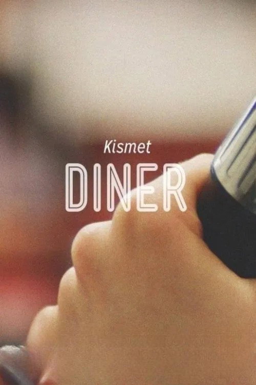 Kismet Diner (2013) - film poster, directed by Mark Nunneley
