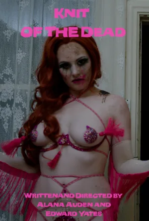 Knit of the Dead (2020) - film poster, directed by Alana Auden