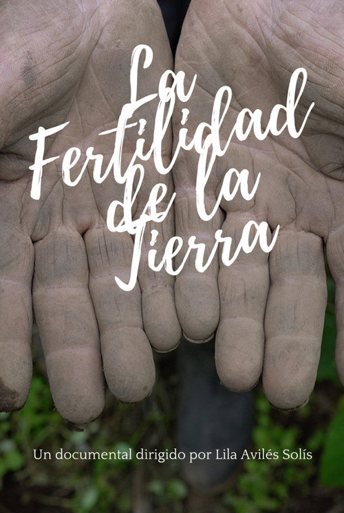 La fertilidad de la tierra (2016) — film poster, directed by Lila Avilés