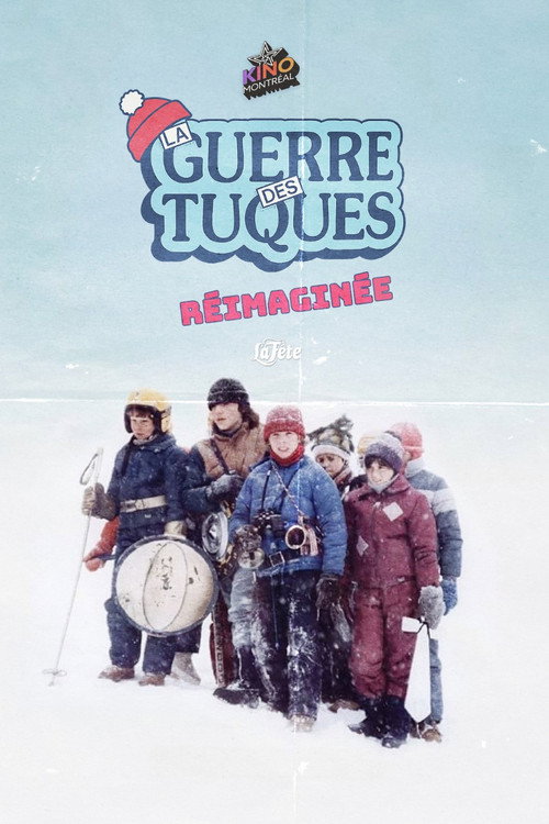 La Guerre des tuques : Réimaginée (2026) — film poster, directed by Rémi Fréchette