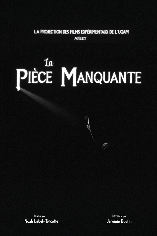La Pièce Manquante (2025) - film poster, directed by Noah Lebel-Turcotte