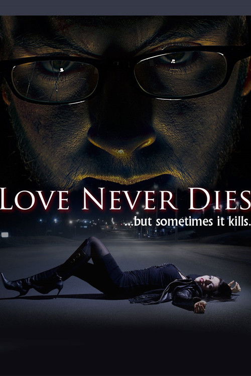 Love Never Dies (2012) - film poster