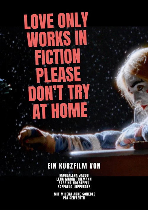 Love only works in fiction, please don't try at home (2025) - film poster