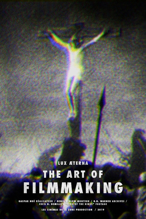 Lux Æterna: The Art of Filmmaking (2019) — film poster, directed by Gaspar Noé