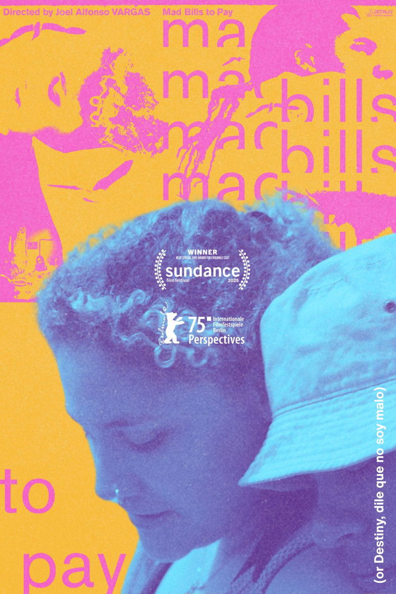 Mad Bills to Pay (or Destiny, dile que no soy malo) (2026) — film poster, directed by Joel Alfonso Vargas