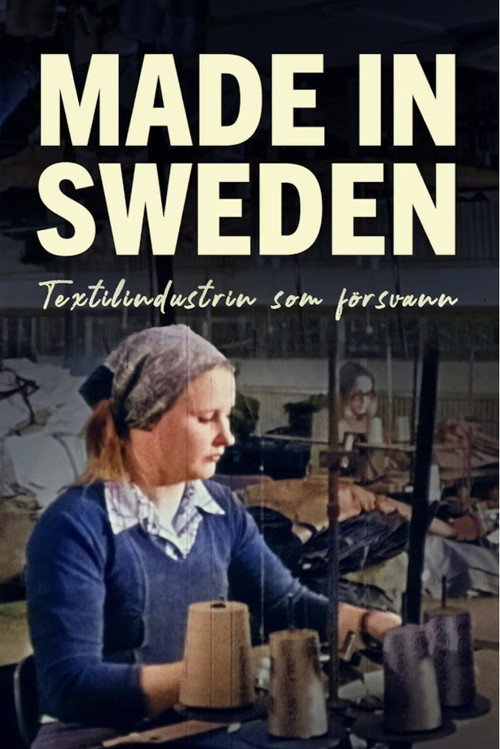 Made in Sweden - textilindustrin som försvann (2022) - film poster, directed by Lina Puranen