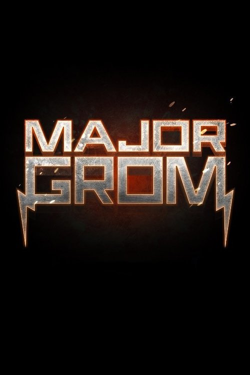 Major Grom (2017) - film poster