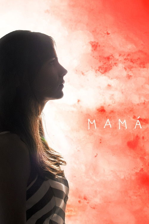 Mamá (2019) - film poster, directed by Marcos Callejo