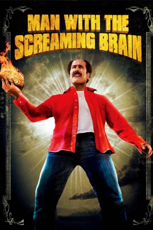 Man with the Screaming Brain (2005) — film poster, directed by Bruce Campbell
