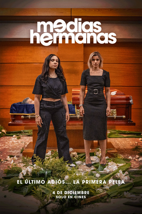 Medias Hermanas (2025) — film poster, directed by Yoel Morales