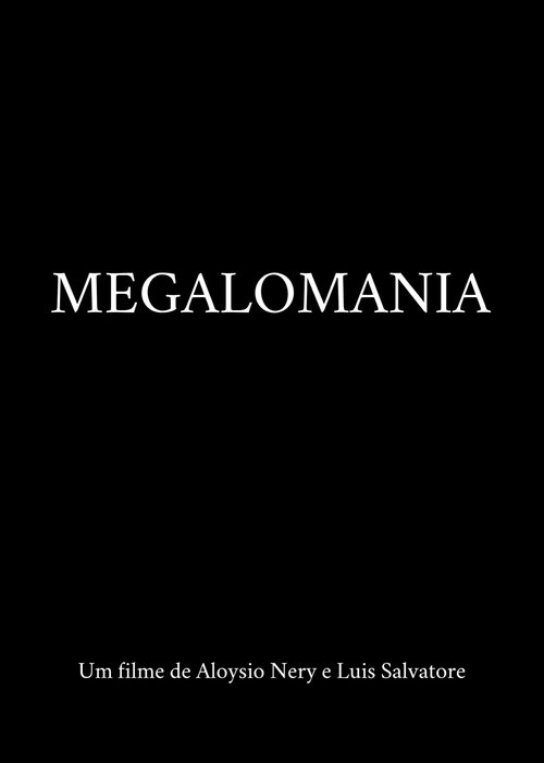 Megalomania (2021) - film poster, directed by Rex Russell