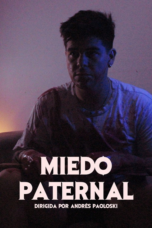 Miedo Paternal (2025) - film poster