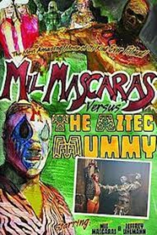 Mil Mascaras vs. the Aztec Mummy (2007) - film poster