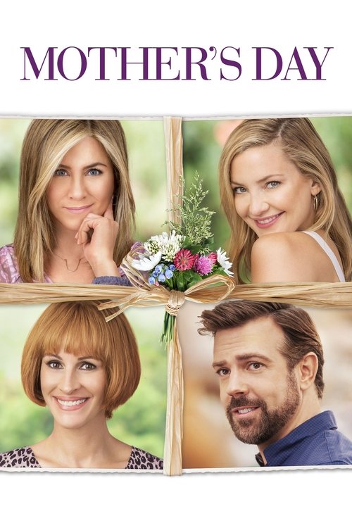 Mother's Day (2016) - film poster, directed by Garry Marshall