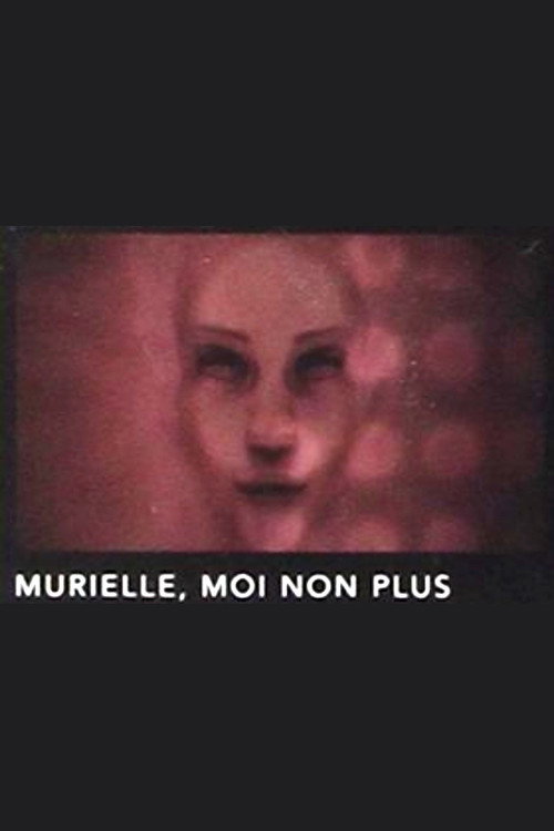 Murielle, moi non plus (2004) - film poster