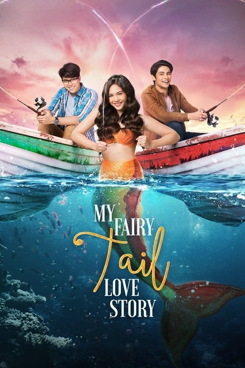 My Fairy Tail Love Story (2018) - film poster, directed by Perci Intalan